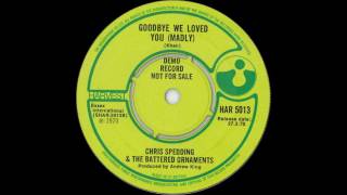 Chris Spedding And The Battered Ornaments 'Goodbye We Loved You Madly'