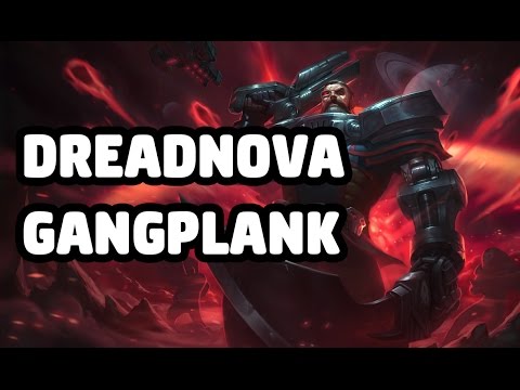 DREADNOVA GANGPLANK SKIN SPOTLIGHT - LEAGUE OF LEGENDS