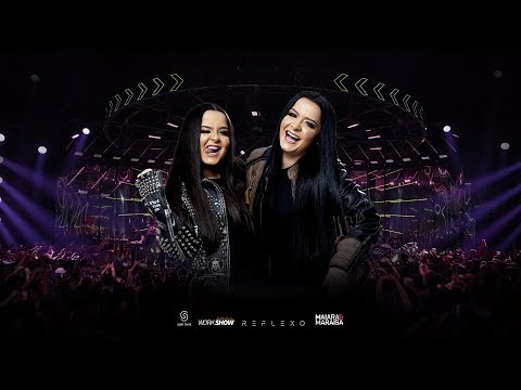 Maiara e Maraisa - Ai, que vontade - DVD Reflexo