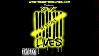 Serve - 9 Lives - You Know How