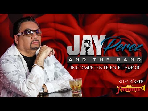 Jay Perez - Incompetente En El Amor (Official Video)