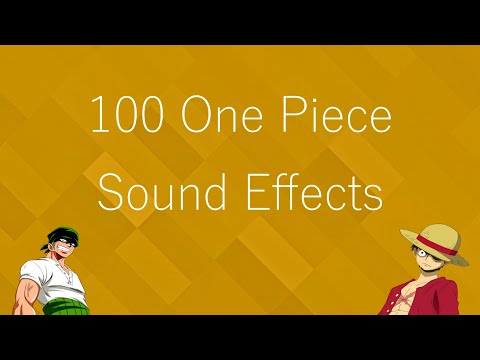 100 One Piece Sound Effects