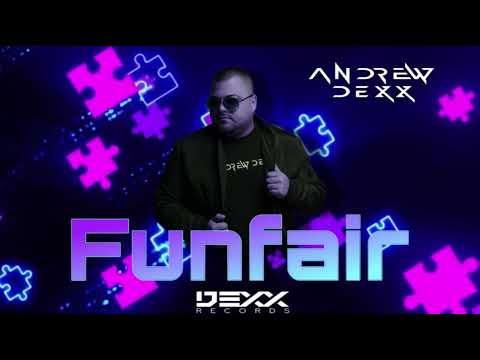 AnDrew DeXx - Funfair 