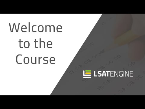 LSAT Engine: Welcome to the Course