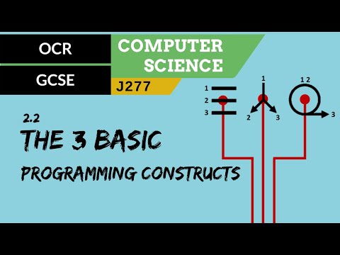 63. OCR GCSE (J277) 2.2 The 3 basic programming constructs