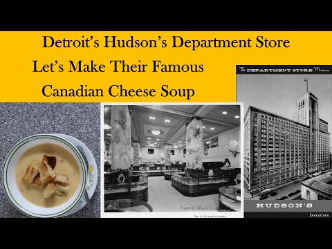 Detroit's Famous Hudsons Department Store Recipe (We Make Their Canadian Cheese Soup)