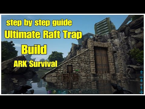Ultimate RAFT TRAP step by step Build Guide ARK How to... in 2020