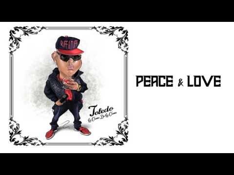 Toledo - Peace & Love (Prod. X Inalcanzables Records)