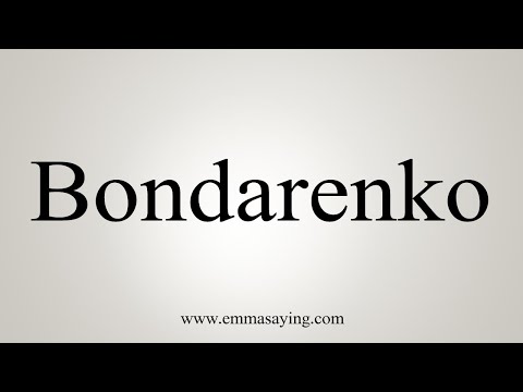 How To Say Bondarenko