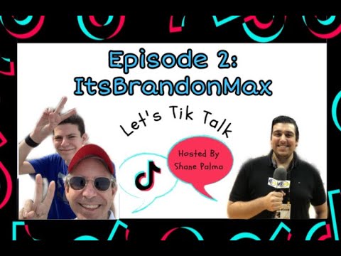 LET'S TIK TALK - Episode Two: ItsBrandonMax (Brandon Max)