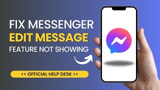 How to Fix Messenger Edit message feature Not Showing | Unlock Edit Message feature in messenger