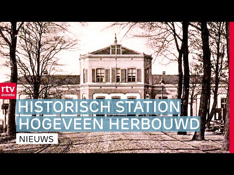 Herbouw van historisch stationsgebouw in Hoogeveen & Explosie in Assen | RTV Drenthe