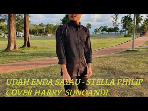 udah enda sayau - Stella Philip cover Harry sungandi