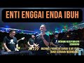 ENTI ENGGAI ENDA IBUH_MAXWEL FRANKLIN SARAN (Live Perform)