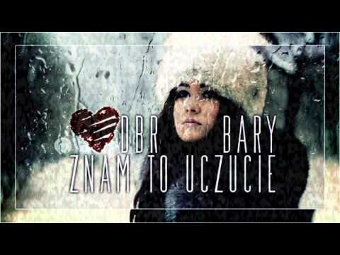 DBR x BARY - Znam to uczucie