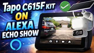 Tapo C615F Kit on Alexa Echo Show - EASY STEP-by-STEP!