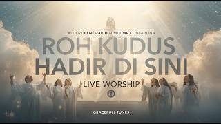 Download lagu ROH KUDUS KAU HADIR DI SINI – Live Worship | Gracefull Tunes mp3