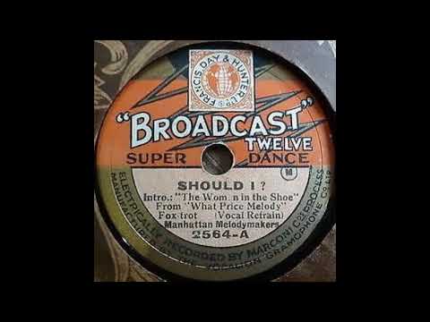 The Manhattan Melodymakers - Should I? (1930)