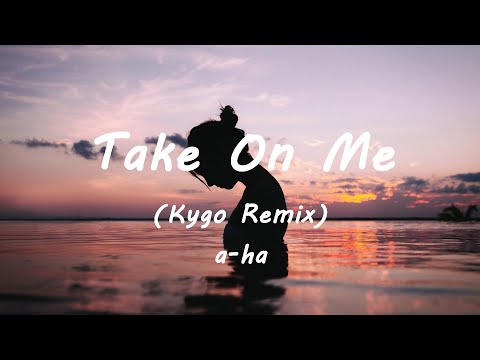 a-ha [아하/카이고 리믹스] - Take On Me (Kygo Remix) [가사/해석]