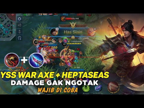 BUILD YI SUN SHIN TERHARAM! WAR AXE + HEPTASEAS DAMAGE NYA GAK NGOTAK! | MOBILE LEGENDS BANG BANG