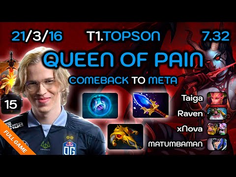 TOPSON on Queen of Pain [21/3/16] 7.32 Gameplay feat. bzm, xNova, Matumbaman, Taiga, Roddgeee