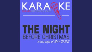 The Night Before Christmas (In the Style of Amy Grant) (Karaoke with Background Vocal)