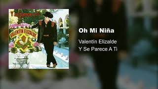 Oh mi niña/ Valentín Elizalde, 2002