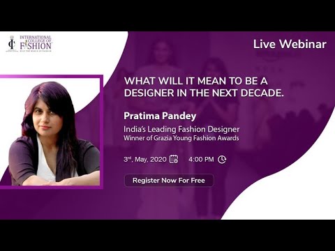 Webinar on Career in Fashion Design by Designer Pratima Pandey