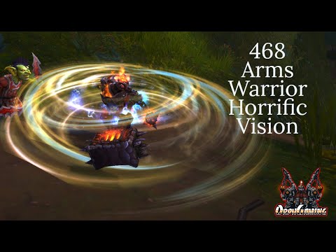 468 Arms/Fury Warrior Horrific Vision: Origrimmar World of Warcraft BFA 8.3 PVE