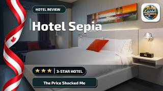 Hotel Sepia - The Price Shocked Me | Quebec City (QC), Canada🏨