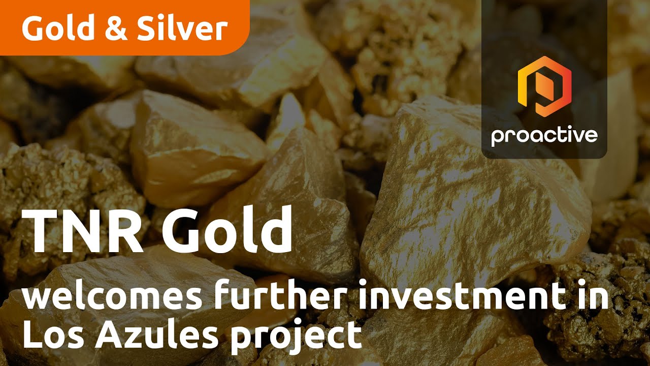 TNR Gold welcomes further investment in McEwen Copper's Los Azules project by Rio Tinto's Nuton