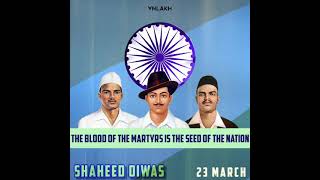 Shaheed Diwas Whatsapp Status Video | Martyrs Day Status Video | Shaheed Diwas Status 23 March