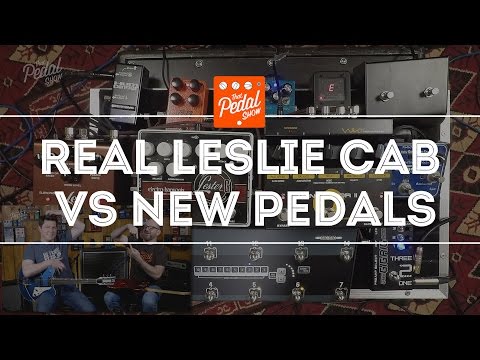 That Pedal Show – Real Leslie Cabinet vs Neo Ventilator II, EHX Lester G & Strymon Lex