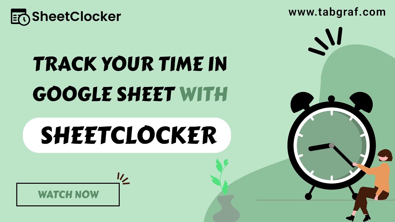 Time tracking made easy in Google Spreadsheet | SheetClocker