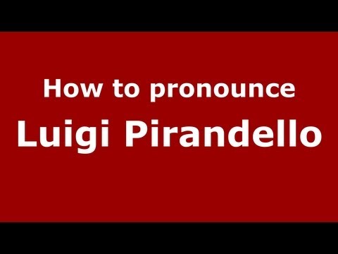 How to pronounce Luigi Pirandello