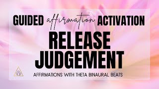 Affirmations to Release Judgement and Find Peace