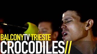 CROCODILES - MARQUIS DE SADE (BalconyTV)