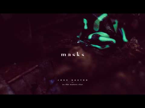 Josh Gauton - Masks [Official Audio]
