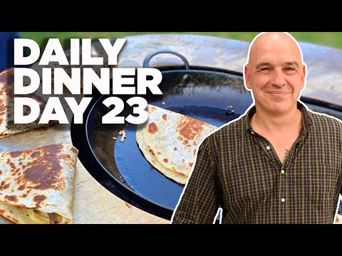 Campfire Quesadillas: Daily Dinner Day 23 | Daily...