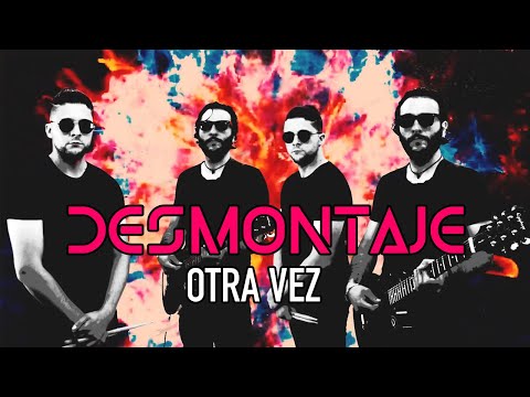 DESMONTAJE - Otra Vez (Official Video)