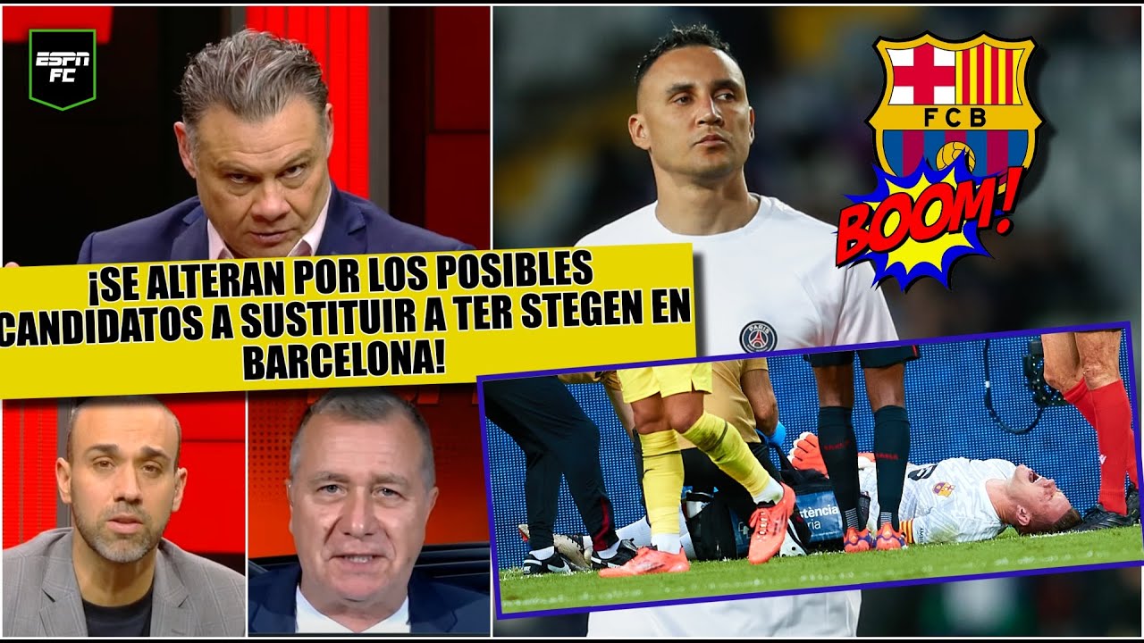 BARCELONA sufre DIFÍCIL MOMENTO con la baja de TER STEGEN. Keylor Navas, solución ideal | ESPN FC