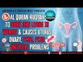 Al Quran Ruqyah To Burn Jinn Living In Wombs And Causes Uterus Ovary PCOS PCOD Infertile Problem