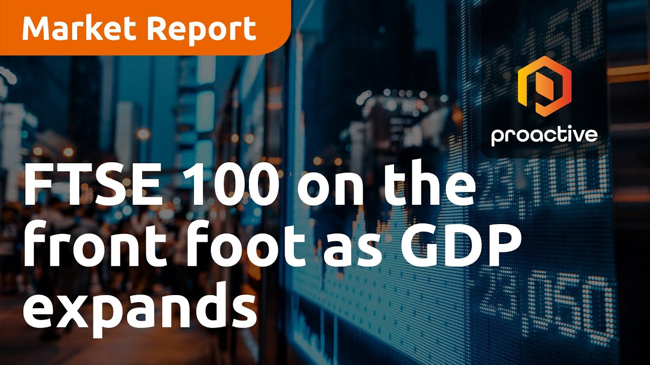 FTSE 100 on the front foot as GDP expands; Admiral jumps on dividend hike - Market Report