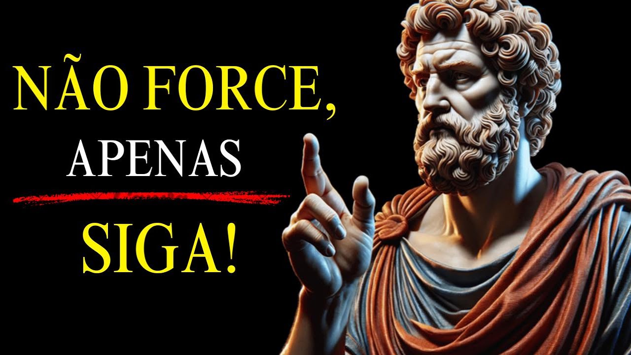 Não Force Nada: A Vida Acontece no Tempo Certo |ESTOICISMO
