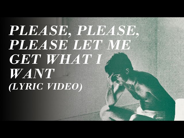 The Smiths - Please, Please, Please Let Me Get What I Want (Official Lyric Video)