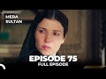 Mera Sultan Episode 75 Urdu Dubbed