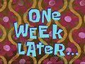 Spongebob One Week Later