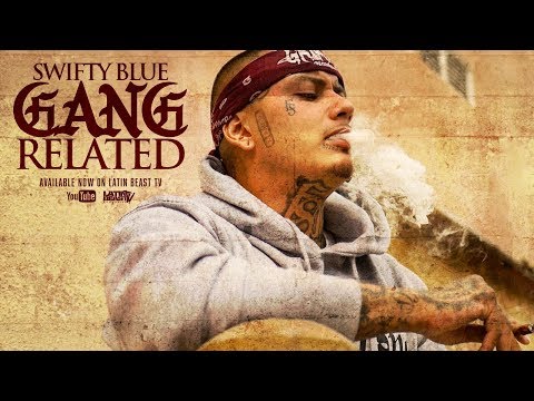 Swifty Blue - Gang Related (Official Music Video)