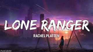 Rachel Platten - Lone Ranger (Lyrics)