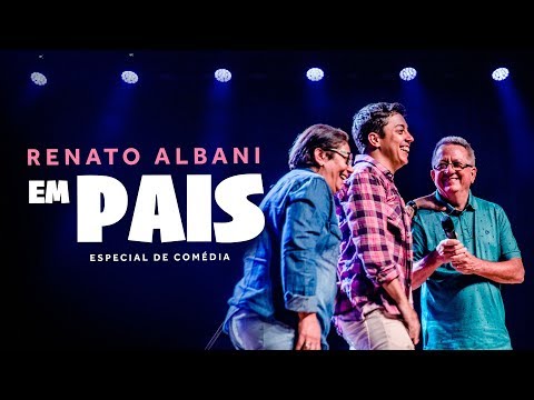 Renato Albani - Em Pais (Especial De Comédia Completo)
